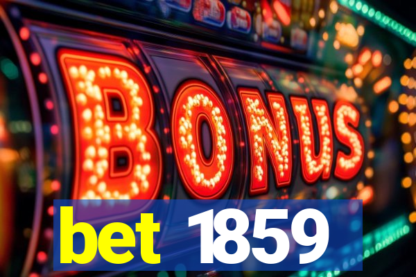 bet 1859